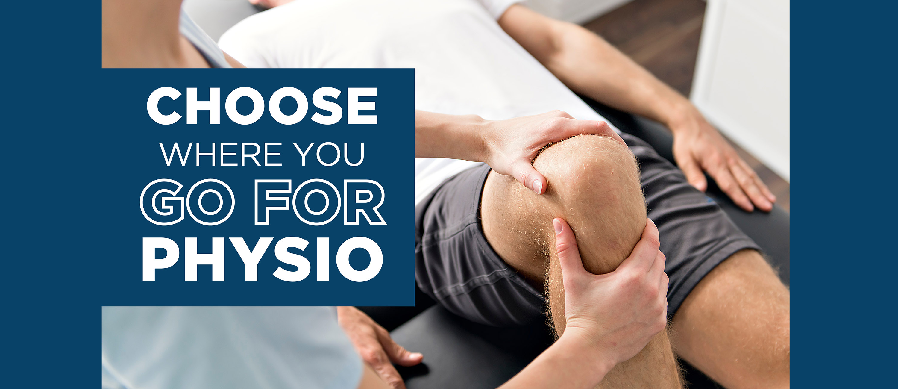 Choose Where You Go For Physio